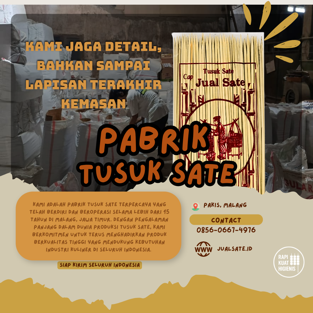 Jual Tusuk Sate – Distribusi Skala Besar untuk Agen Besar Jakarta dan Seluruh Indonesia