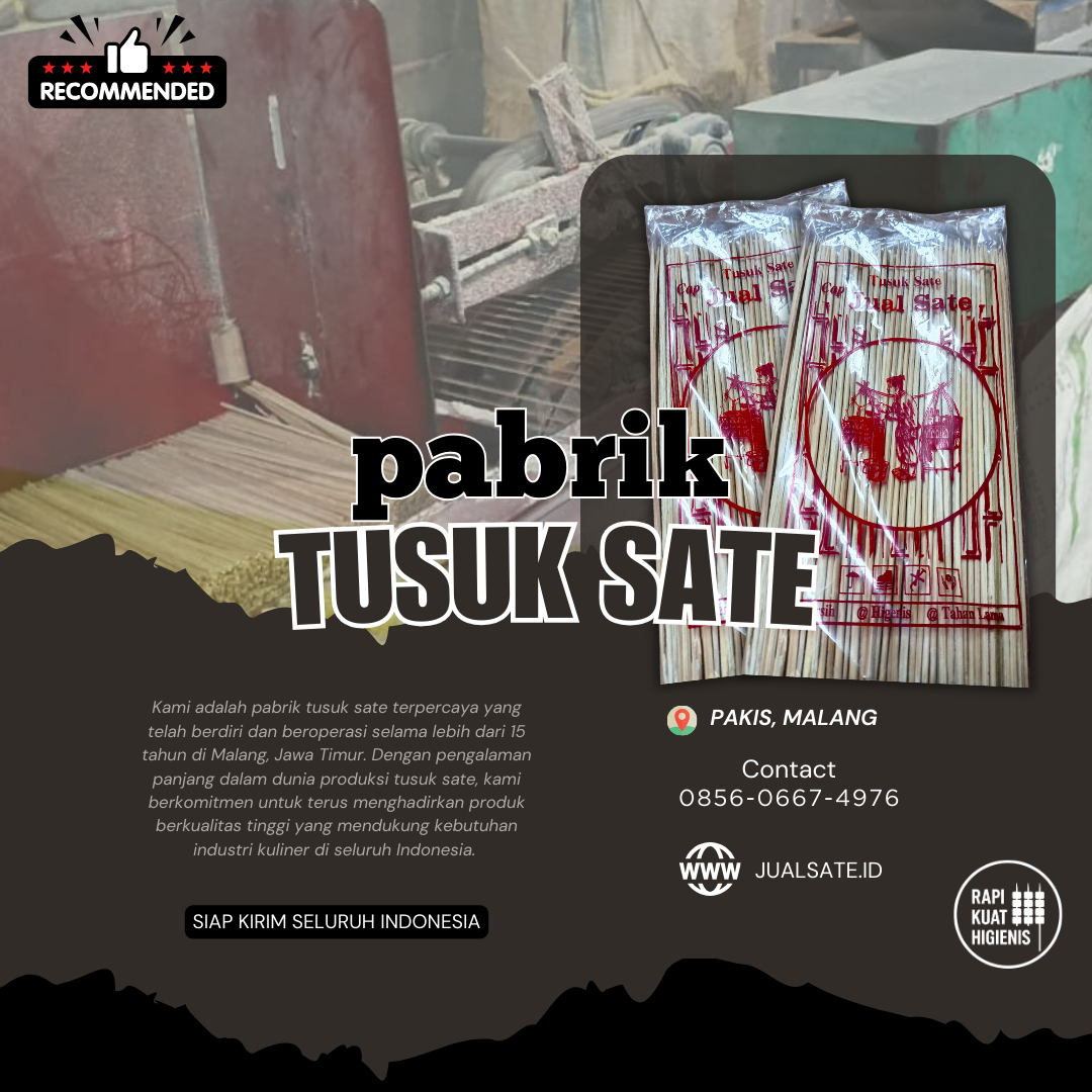 Tusuk Sate Itu Nggak Bisa Asal – Cerita dari Jual Sate